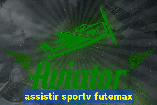 assistir sportv futemax